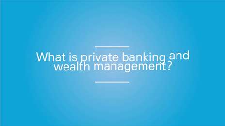 What is Private Banking & Wealth Management