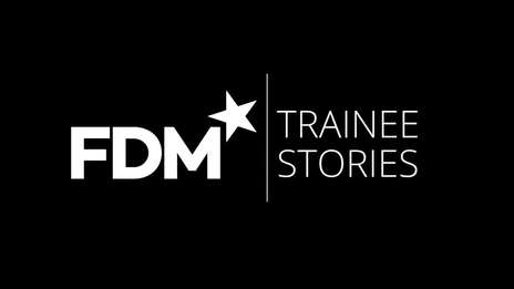 Trainee Stories – Birmingham FDM