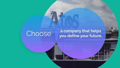 Choose a company that helps you define your future. Choose Atos.