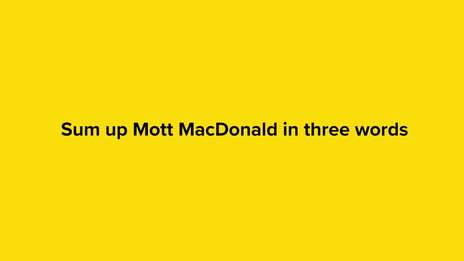 Mott MacDonald in 3 words