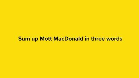 Mott MacDonald in 3 words