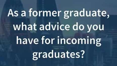 Advice for Our Incoming Graduates