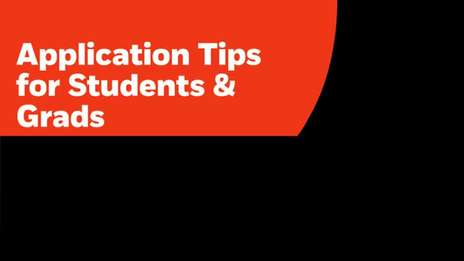 Students & Graduates application tips